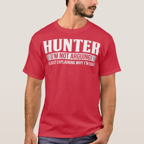 Hunter Im Not Arguing Hunting T_Shirt