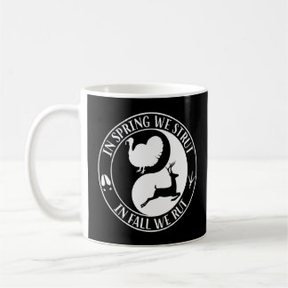 Hunter In Spring We Trust Turkey And Deer Hunting  Coffee Mug