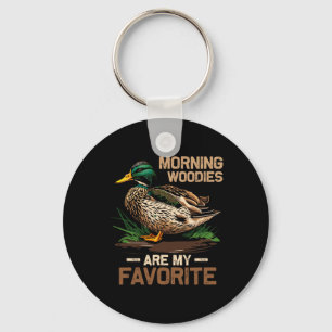 Hunter Morning Woody Are My Favorite Ducks Hunting Keychain
