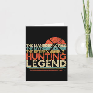 Hunter Retirement Gift Man Myth Retired Hunting Le Card
