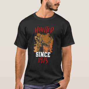 Hunter since 1975 T-Shirt