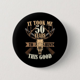 Hunters 50th Birthday Years Old Deer Hunting Stag Button