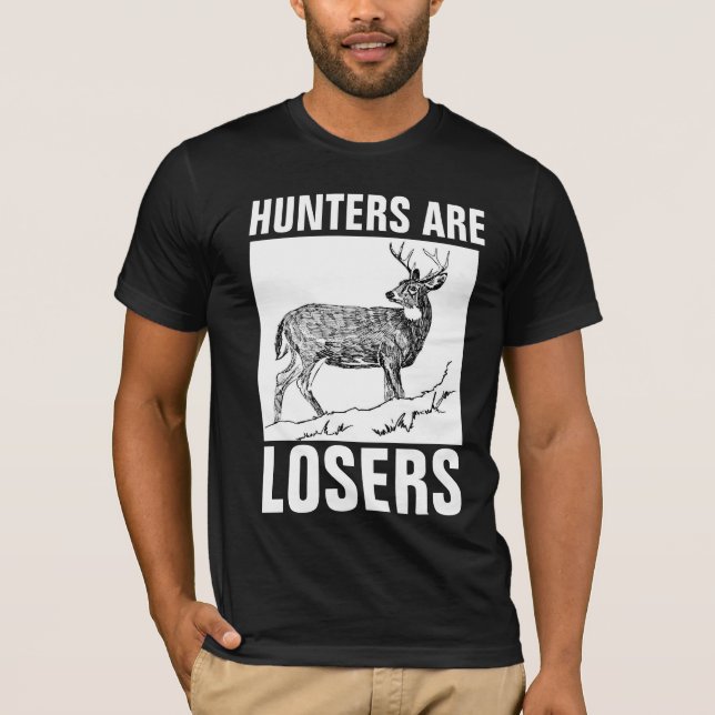 HUNTERS ARE LOSERS, Anti-Hunting T-shirts (Front)