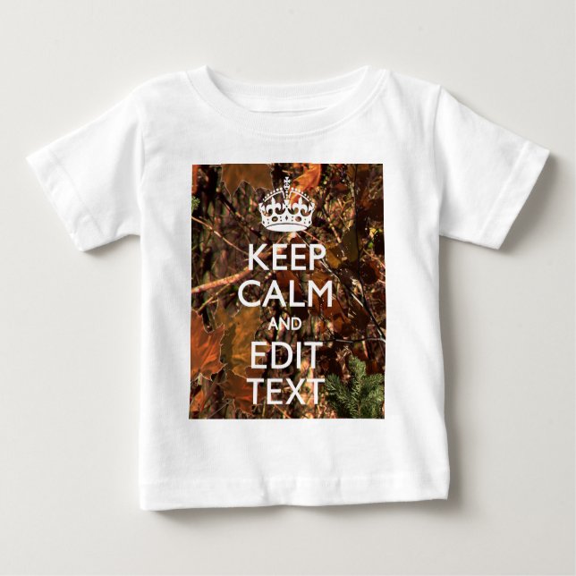 Hunters Fall Camouflage Keep Calm Your Text Baby T-Shirt (Front)