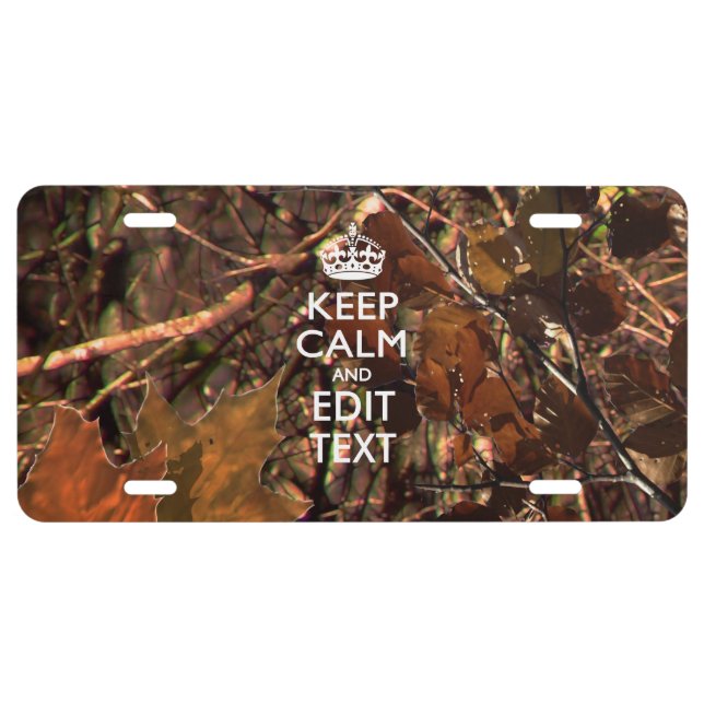 Hunters Fall Camouflage Keep Calm Your Text License Plate (Front)