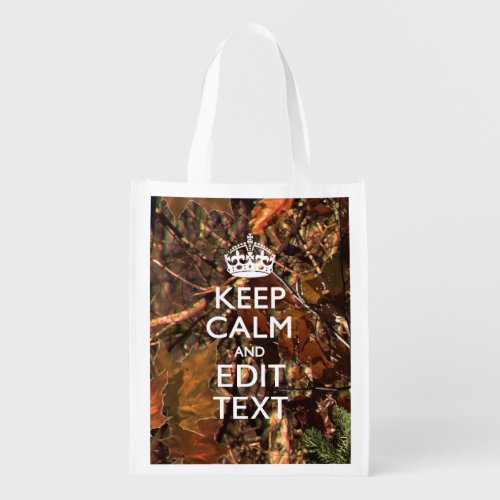 Hunters Fall Camouflage Keep Calm Your Text Reusable Grocery Bag