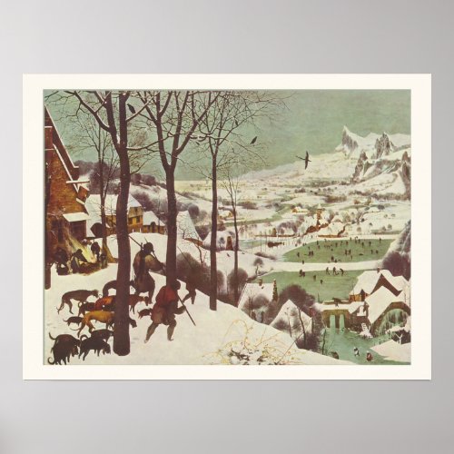 Hunters in the Snow Pieter Brueghel the Elder 1565 Poster