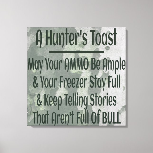Hunter's Toast Funny Green Camouflage Canvas Print (Front)