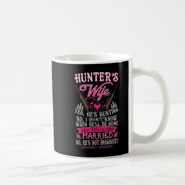 Hunter's Wife Yes He's Hunting  Fun Deer Gift for  Coffee Mug (Right)