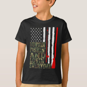 Huntin' Fishin And Lovin Everyday Hunting Fishing  T-Shirt