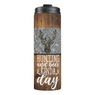 Hunting And Beer Kinda Day Thermal Tumbler