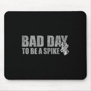 Hunting Byd Day To Be A Spike Funny Deer Hunting H Mouse Pad