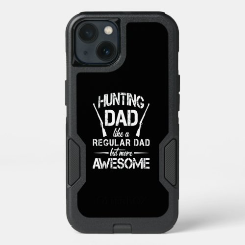 Hunting Dad Regular Dad But More Awesome Gift iPhone 13 Case