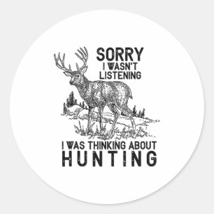 Hunting - Deer Funny Quote Hunter Gift Tank Top Classic Round Sticker