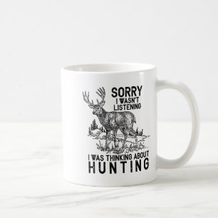 Hunting - Deer Funny Quote Hunter Gift Tank Top Coffee Mug