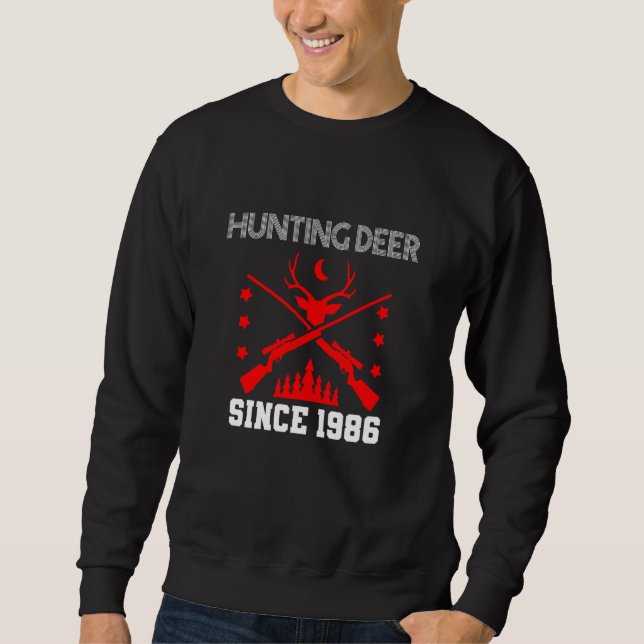 Hunting deer since 1986 sweatshirt (Front)