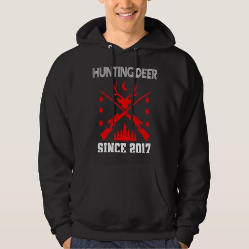 Hunting deer since 2017 hoodie