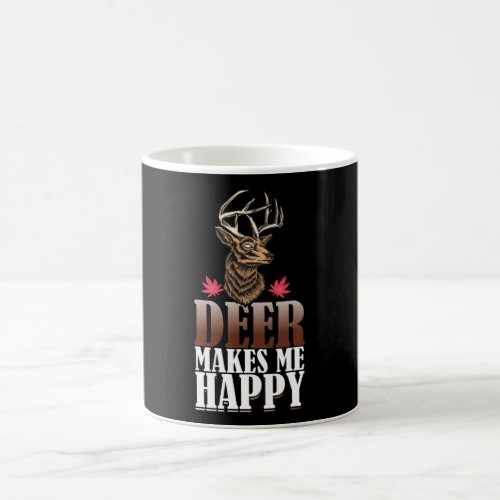 Hunting Design Deer Makes Me Happy funny Coffee Mug
