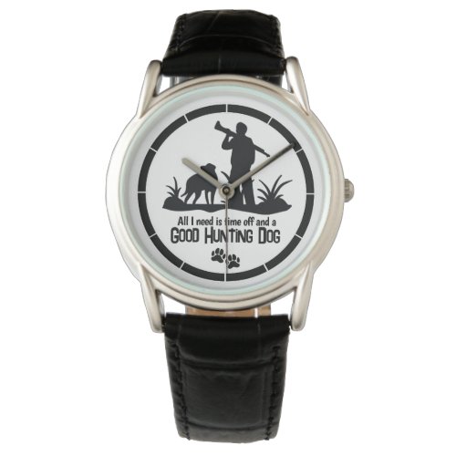 Hunting Dog Quote Mens Rifle Hunter Watch