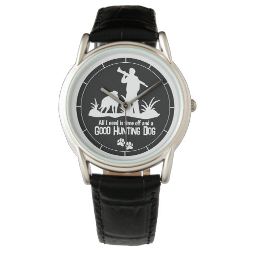  Hunting Dog Quote Mens Rifle Hunter Watch