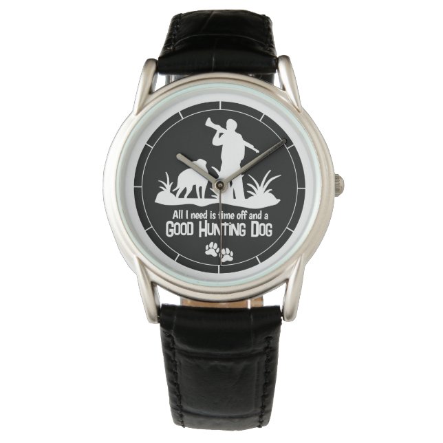  Hunting Dog Quote Men's Rifle Hunter Watch (Front)