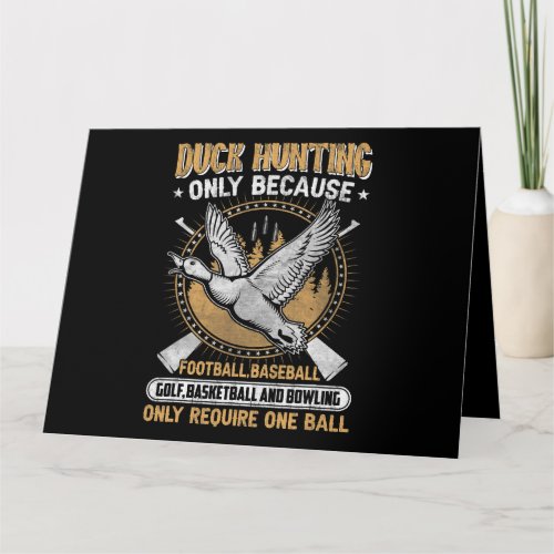 Hunting duck goose Hunting gear funny slogan for m Card