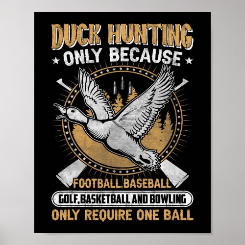 Hunting duck goose Hunting gear funny slogan for m Poster