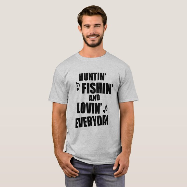 Hunting, Fishing Everyday T-Shirt (Front Full)