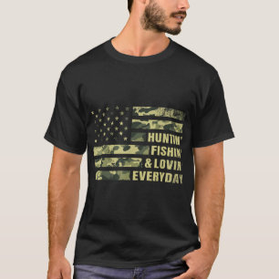 Hunting Fishing Loving Every Day Camo T-Shirt
