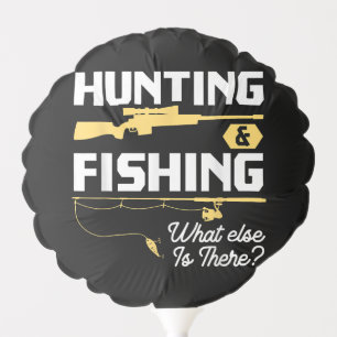 Hunting & Fishing What Else is There - Funny Fishe Balloon