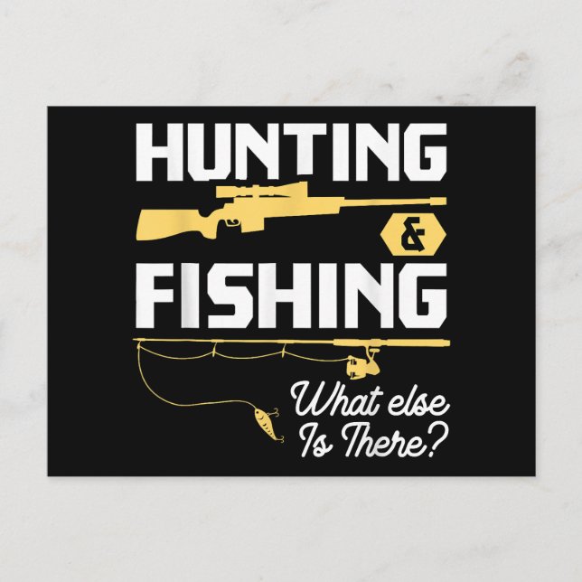 Hunting & Fishing What Else is There - Funny Fishe Postcard (Front)