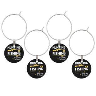 Hunting & Fishing What Else is There - Funny Fishe Wine Charm