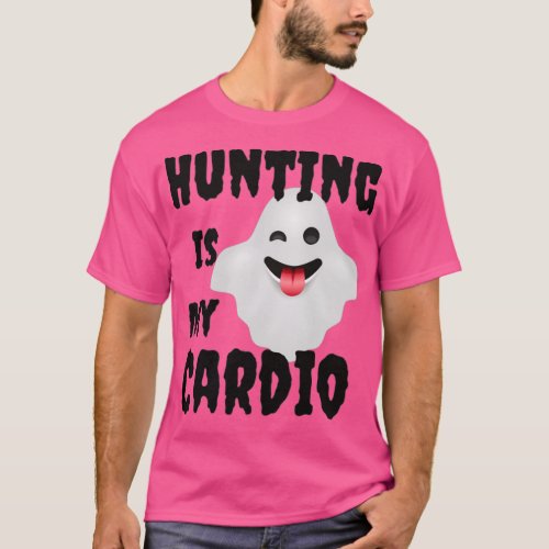 Hunting ghost is my cardio funny halloween gift re T_Shirt