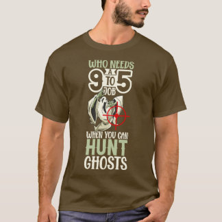 Hunting Ghosts Researcher T-Shirt