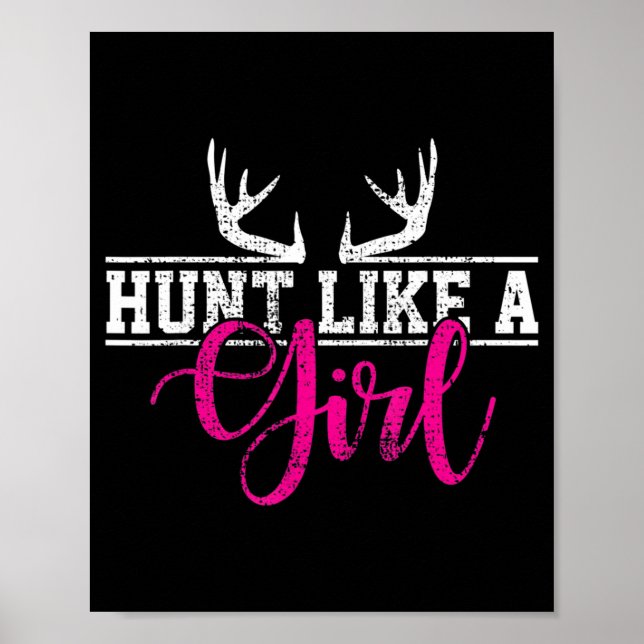 Hunting Girl Hunt Like A Gift Poster (Front)