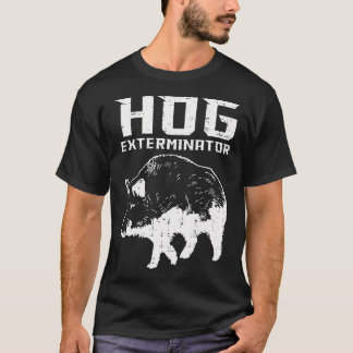 Hunting Hog Exterminator Boar Wild Pig Hunter Men T-Shirt