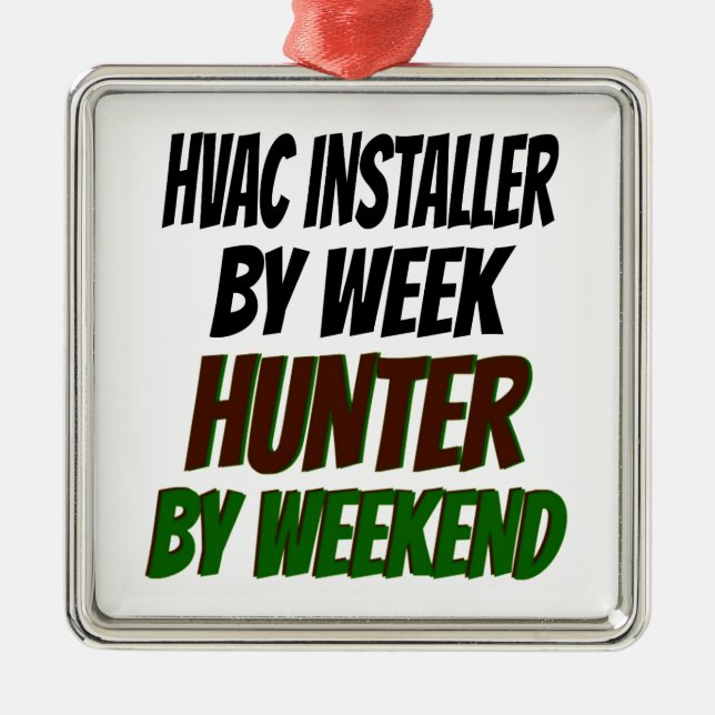 Hunting HVAC Installer Metal Ornament (Front)