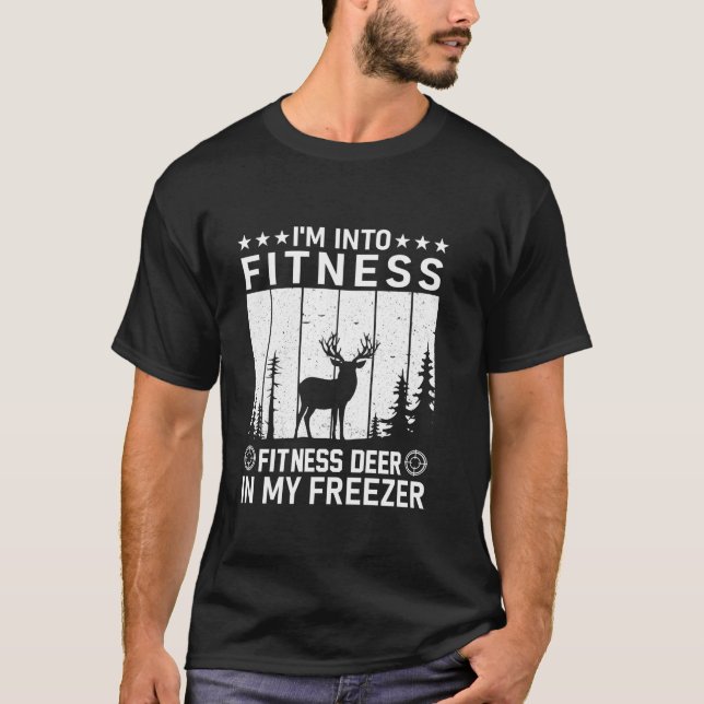 Hunting I m Into Fitness Deer Freezer Hunter Dad L T-Shirt (Front)