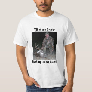 Hunting is my Game Add Photo Fun T-Shirt