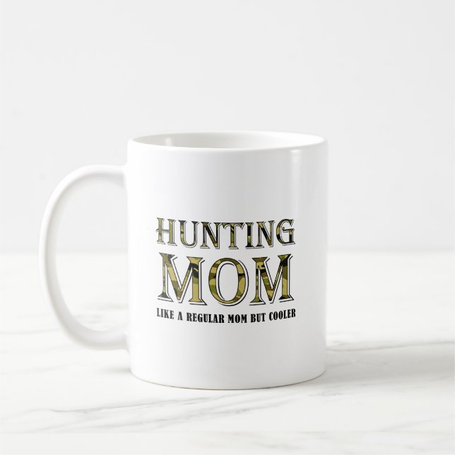 Hunting Mom Funny Mug (Left)
