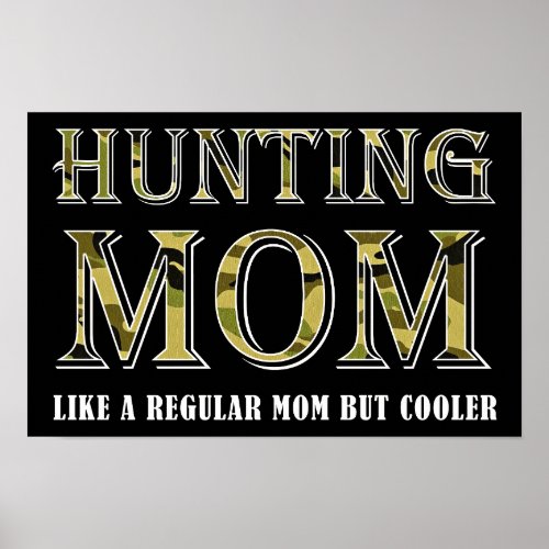 Hunting Mom Funny Poster blk