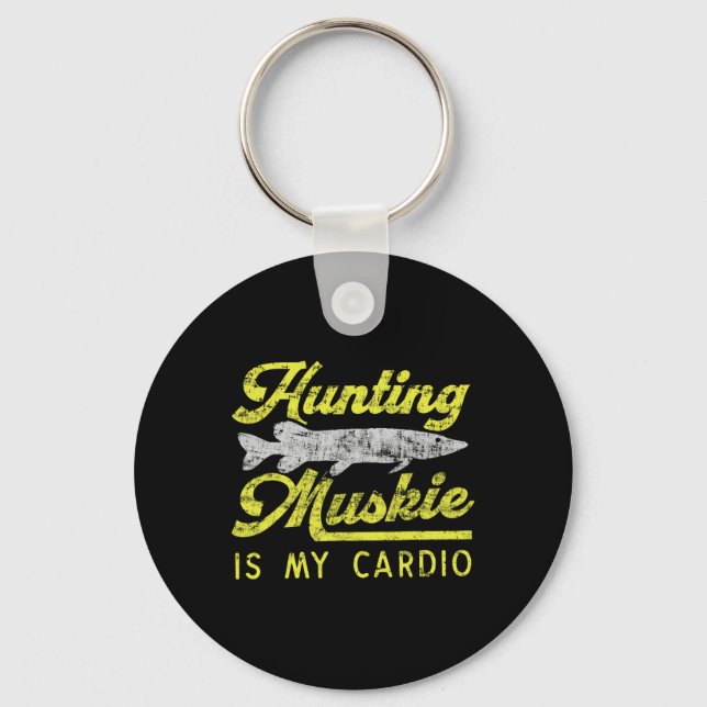 Hunting Muskie Is My Cardio Funny Musky River Fish Keychain (Front)