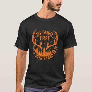 Hunting My Family Tree Has A Deer Stand In It T-Shirt