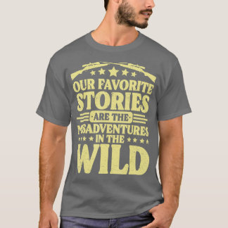 Hunting Our Favorite Stories Deer Hunting   1  T-Shirt