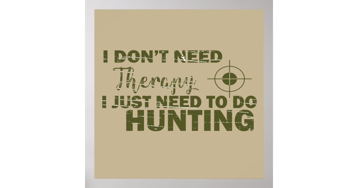 hunting quotes saying hunt hunter lover poster