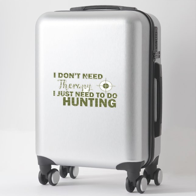 hunting quotes saying hunt hunter lover sticker (Suitcase)