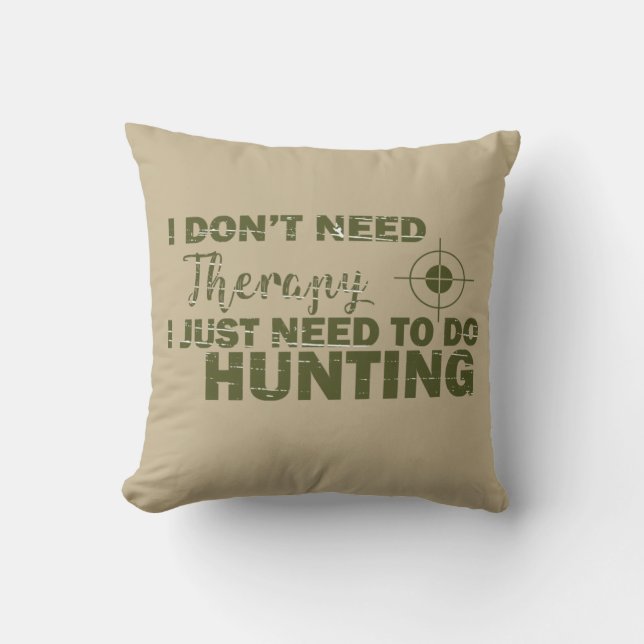 hunting quotes saying hunt hunter lover throw pillow (Front)