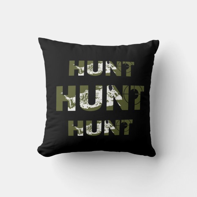 hunting quotes saying hunt hunter lover throw pillow (Front)