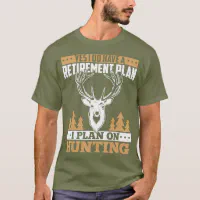Hunting retirement gifts for men love deer elk T-Shirt