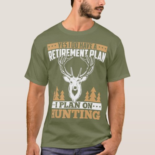 Hunting retirement gifts for men love deer elk T_Shirt